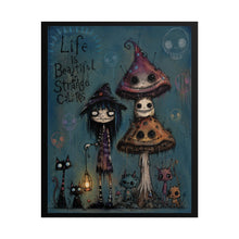 Load image into Gallery viewer, Life Is Beautiful in Strange Colors Rolled Poster — Gothic Whimsical Mushroom Fantasy Wall Decor
