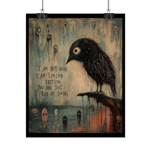 Load image into Gallery viewer, Rolled Poster — Quirky Gothic Crow Art Print with "I Am Not Weird I Am Limited Edition" Quote
