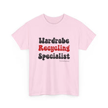 Load image into Gallery viewer, Wardrobe Recycling Specialist Funny Thrifter Reseller T-Shirt - ALL Sizes - XS - 5XL
