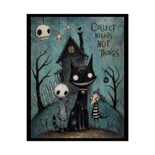 Load image into Gallery viewer, Collect Nights Not Things Rolled Poster — Gothic Whimsical Haunted Fantasy Wall Art
