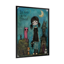 Load image into Gallery viewer, Be Kind to the Strange Rolled Poster — Gothic Cute Illustrated Wall Art
