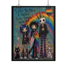 Load image into Gallery viewer, Creepy Cute Emo Pride Art Print - "Life's Too Short To Pretend You're Someone You're Not"
