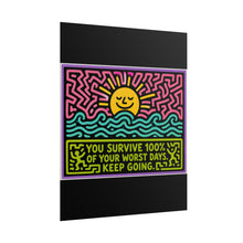 Load image into Gallery viewer, You Survive 100% of Your Worst Days Keep Going Rolled Poster — Bold Neon Inspirational Pop Art Print
