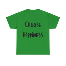 Load image into Gallery viewer, Choose Happiness T-Shirt - Sizes S M L XL 2XL 3XL 4XL 5XL

