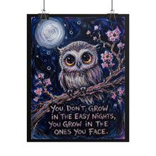 Load image into Gallery viewer, "You Don't Grow In The Easy Nights" Owl Wall Art | Mental Health Inspirational Print
