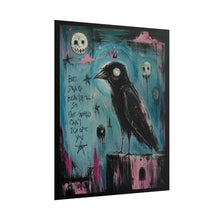 Load image into Gallery viewer, Be Beautifully Odd the World Can’t Ignore You Rolled Poster — Gothic Whimsical Crow Fantasy Wall Art
