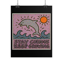 Load image into Gallery viewer, Rolled Poster — 'Stay Curious, Keep Growing' Dolphin Art Print
