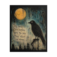 Load image into Gallery viewer, Rolled Poster — Gothic Crow Art Print with Moon &amp; Quote: “They Build Their Happiness With The Pain They Inflict On Others”
