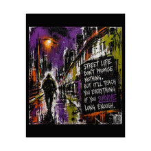 Load image into Gallery viewer, Street Life Quote Poster — Urban Grunge Rolled Poster

