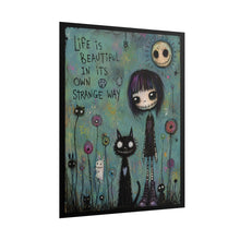Load image into Gallery viewer, "Life Is Beautiful In Its Own Strange Way" Wall Art | Gothic Girl Print
