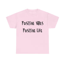 Load image into Gallery viewer, Positive Vibes. Positive Life T-Shirt - Sizes S M L XL 2XL 3XL 4XL 5XL
