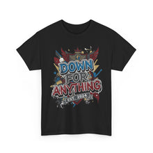 Load image into Gallery viewer, Down For Anything Vintage Store Custom Designed T-Shirt - Size S - 5XL
