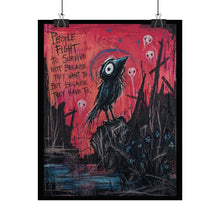 Load image into Gallery viewer, Creepy Crow Art Poster — "People Fight to Survive" Gothic Wall Art
