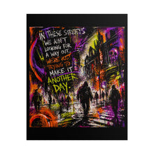 Load image into Gallery viewer, Rolled Poster — Gritty Neon Street Art "Make It Another Day"
