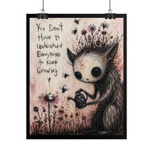 Load image into Gallery viewer, You Don’t Have to Understand Everything to Keep Growing – Inspirational Whimsical Wall Art
