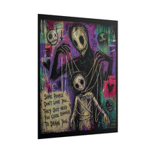 Load image into Gallery viewer, Rolled Poster — Dark Puppet Art Print with Quote: "Some People Don't Love You..."
