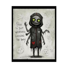 Load image into Gallery viewer, Creepy Cute Horror Poster – “Pain Is Just Weakness Leaving The Body” Rolled Art Print
