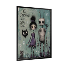Load image into Gallery viewer, Rolled Poster — "Be Strange and Stay Kind" Cute Gothic Robot &amp; Girl Art Print
