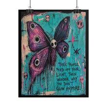 Load image into Gallery viewer, Grunge Skull Butterfly Poster – "Toxic People Feed Off Your Light" Rolled Art Print
