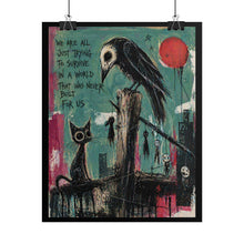 Load image into Gallery viewer, Survivor Quote Poster — Dark Whimsical Crow &amp; Cat Art Rolled Poster
