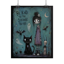 Load image into Gallery viewer, Be Kind to the Strange Things Rolled Poster — Gothic Whimsical Moonlit Fantasy Wall Art
