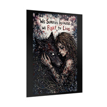 Load image into Gallery viewer, We Survive Because We Fight to Live Poster — Survival Wolf Art Print
