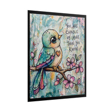 Load image into Gallery viewer, Rolled Poster — Inspirational Bird Art: "You Are Capable of More Than You Know"
