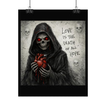 Load image into Gallery viewer, Grim Reaper Heart Poster — "Love Is The Death Of All Hope" Rolled Art Print
