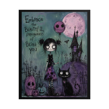 Load image into Gallery viewer, Embrace the Beautiful Strangeness of Being You Poster - Gothic Cute Rolled Art Print
