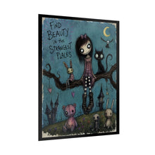 Load image into Gallery viewer, Find Beauty in the Strangest Places — Gothic Whimsical Fantasy Poster
