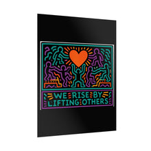 Load image into Gallery viewer, We Rise By Lifting Others Rolled Poster — Inspirational Neon Heart Artwork
