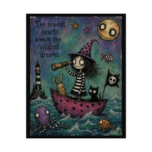 Load image into Gallery viewer, The Bravest Hearts Dream the Wildest Dreams Rolled Poster — Gothic Whimsical Ocean Fantasy Wall Art
