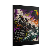 Load image into Gallery viewer, Motivational Rowing Art Poster — 'We Don't Survive...' Inspirational Canoe Team Wall Print (Rolled Poster)

