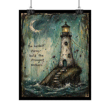 Load image into Gallery viewer, Lighthouse Inspirational Rolled Poster – "The hardest storms build the strongest anchors"
