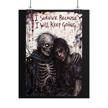 Load image into Gallery viewer, Rolled Poster – Gothic Zombie Art with "I Survive Because I Will Keep Going" Inspirational Quote

