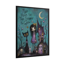 Load image into Gallery viewer, Make Room for the Strange to Grow — Gothic Whimsical Fantasy Poster
