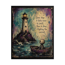 Load image into Gallery viewer, Rolled Poster — Lighthouse Art Print with Quote: “Some days it feels easier to drift than to keep fighting the current”
