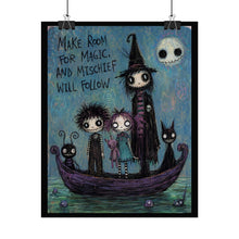 Load image into Gallery viewer, Make Room for Magic and Mischief Will Follow Rolled Poster — Gothic Whimsical Fantasy Wall Art
