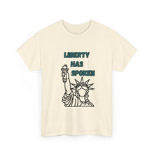 Load image into Gallery viewer, Liberty Has Spoken T-Shirt - ALL Sizes - S - 5XL
