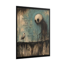 Load image into Gallery viewer, Rolled Poster — Gothic Surreal Art Print “People Survive Pain Every Day and That Is How They Stay Beautiful”
