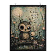 Load image into Gallery viewer, Rolled Poster — "Be Brave Enough to Grow in Your Own Way" Woodland Owl &amp; Bunny Art Print
