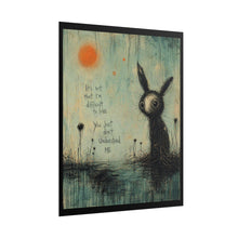 Load image into Gallery viewer, Rolled Poster — Moody Cute Bunny Art Print with Text "It's Not That I'm Difficult to Love"

