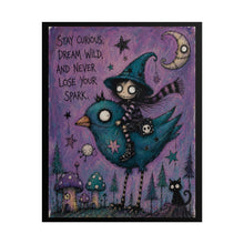 Load image into Gallery viewer, Stay Curious, Dream Wild, and Never Lose Your Spark — Gothic Fantasy Poster
