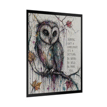 Load image into Gallery viewer, Owl Inspirational Poster — "Normal Isn't a Compliment" Rolled Art Print
