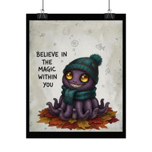 Load image into Gallery viewer, Rolled Poster — "Believe in the Magic Within You" Cute Octopus Art Print
