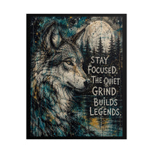 Load image into Gallery viewer, "Stay Focused. The Quiet Grind Builds Legends." Gothic Wolf Art Print – Dark Forest Wild Animal Poster
