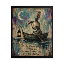 Load image into Gallery viewer, Rolled Poster — Inspirational Bunny Art Print: "Not all storms come to destroy you"
