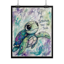 Load image into Gallery viewer, Sea Turtle Inspirational Poster – "You Are Stronger Than You Think" Rolled Art Print

