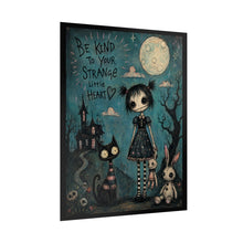 Load image into Gallery viewer, Be Kind to Your Strange Little Heart Poster
