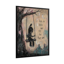 Load image into Gallery viewer, Hold On Poster — "Better Days Still Find Their Way" Inspirational Wall Art
